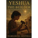 Yeshua the Builder: From Bethlehem to the Baptism