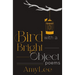 Bird with a Bright Object