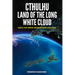 Cthulhu: Land of the Long White Cloud