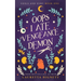 Oops I Ate A Vengeance Demon: A Fun Fast-Paced Urban Fantasy: Foils and Fury Book One