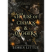 A House of Cloaks & Daggers