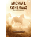 Michael Kohlhaas: From an old chronicle