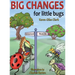 Big Changes for Little Bugs: From Storms and Thorns to Roses and Honey