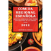 Comida Regional Española 2022: Recetas Sabrosas Para Todos Los Amantes de la Comida Sana