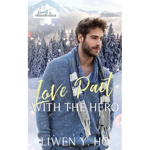 Love Pact with the Hero: A Christian Bodyguard Christmas Romance