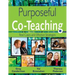 Purposeful Co-Teaching: Real Cases and Effective Strategies