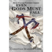 Even Gods Must Fall