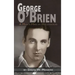 George O'Brien - A Man's Man in Hollywood (hardback)