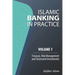 Islamic Banking in Practice, Volume 1: Money Markets, Risk Management and Structured Investments