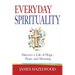 Everyday Spirituality: Discover a Life of Hope, Peace and Meaning