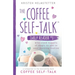 The Coffee Self-Talk Daily Reader #1: Bite-Sized Nuggets of Magic to Add to Your Morning Routine