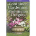 Container Gardening for Washington and Oregon