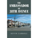 The Ambassador of 38th Avenue