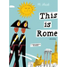 This Is Rome: A Children's Classic