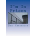 I'm In Prison