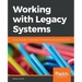 Working with Legacy Systems