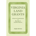 Virginia Land Grants: A Study of Conveyancing in Relation to Colonial Politics