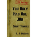 You Only had One Job: And other Stories