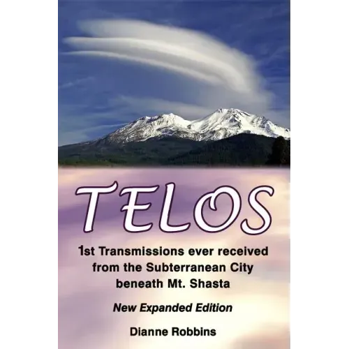 Telos: 1st Transmissions ever received from the Subterranean City beneath Mt. Shasta