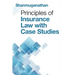 Principles of Insurance Law with Case Studies