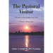 The Pastoral Visitor: A Member of the Health Care Team -- A Nurse's Perspective
