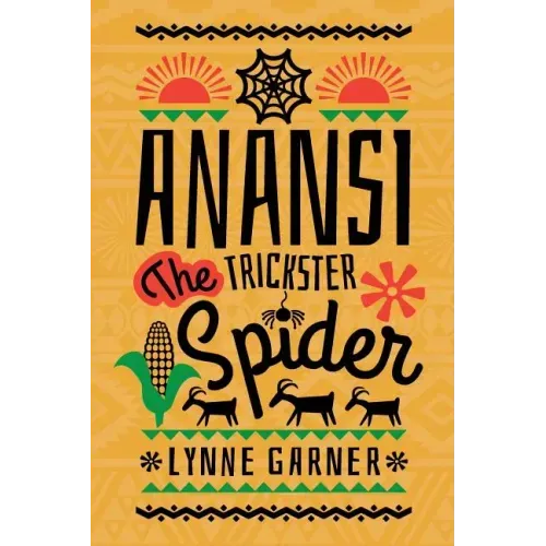 Anansi The Trickster Spider