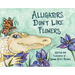 Alligators Don't Like Flowers