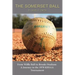 The Somerset Ball: From Wiffle Ball to Brooks Stadium: A Journey to the 1970 KHSAA Tournament