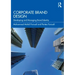 Corporate Brand Design: Developing and Managing Brand Identity