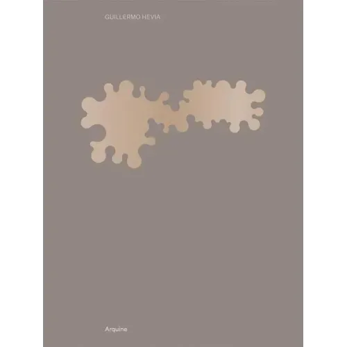 Guillermo Hevia García: Every Design Conceals an Order