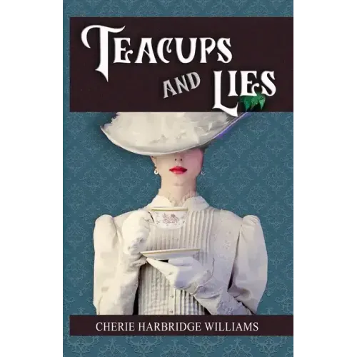 Teacups and Lies