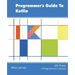 Programmer's Guide To Kotlin