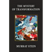 The Mystery of Transformation