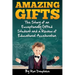 Amazing Gifts: The Story of an Exceptionally Gifted Student and a Review of Educational Acceleration
