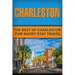 Charleston: The Best Of Charleston For Short Stay Travel