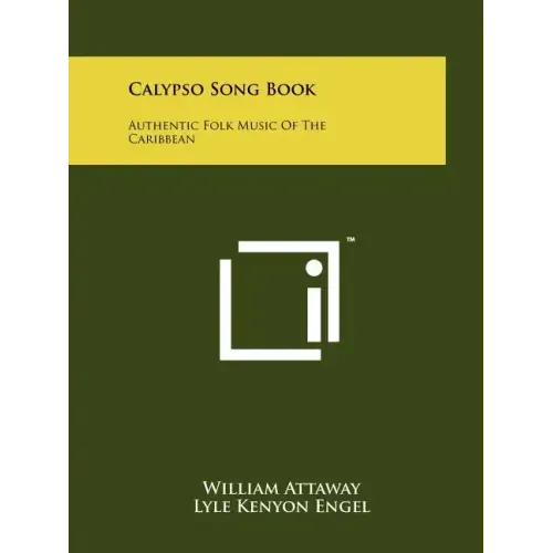 Calypso Song Book: Authentic Folk Music Of The Caribbean