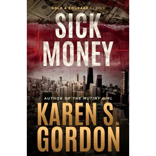 Sick Money: A Whodunnit Sure to Raise Your Blood Pressure