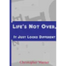 Life's Not Over, It Just Looks Different