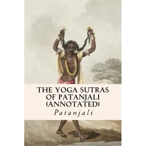 The Yoga Sutras of Patanjali (annotated)