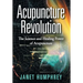 Acupuncture Revolution: The Science and Healing Power of Acupuncture