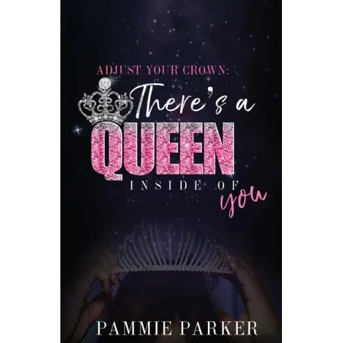 Adjust Your Crown: There's A Queen Inside of You