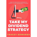 Take My Dividend Strategy: How To Find Which Stocks To Invest In For The Dividend Income