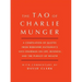 Tao of Charlie Munger: A Compilation of Quotes from Berkshire Hathaway's Vice Chairman on Life, Business, and the Pursuit of Wealth with Commentary by