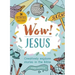 Wow! Jesus: Creatively Explore Stories in the Bible