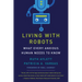 Living with Robots: What Every Anxious Human Needs to Know