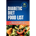 Diabetic Diet Food List: Foods to Eat on a Diabetic Diet (The comprehensive diabetes food list)With 30+ Delicious Days of Low-Carb & Low-Sugar Recipes