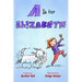 A is for Elizabeth