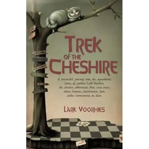 Trek of the Cheshire: A, Masterful, Journey, Into, The, Aquadrant, Times, Of, Author, Lark Voorhies. An, Elective, Abbreviate, That, Casts,