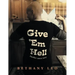 Give 'Em Hell: Another Cancer Story
