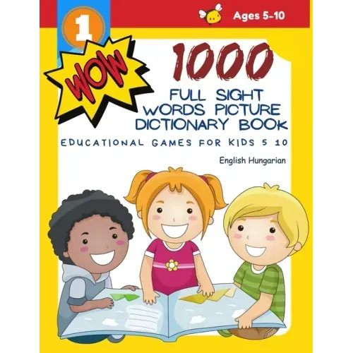 1000 Full Sight Words Picture Dictionary Book English Hungarian Educational Games for Kids 5 10: First Sight word flash cards learning activities to b